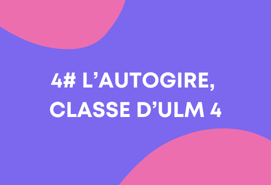 Classe ULM 4 : l'autogire