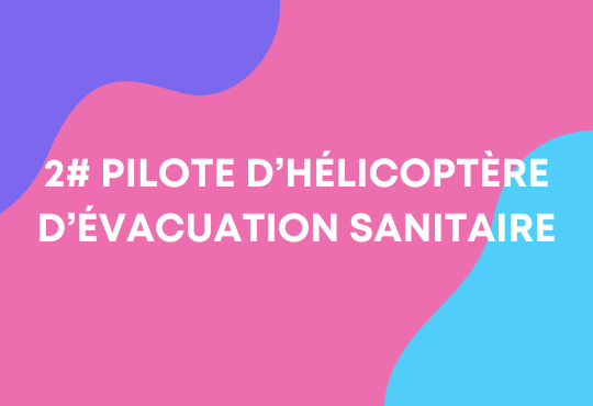 Pilote hélicoptère évacuation sanitaire